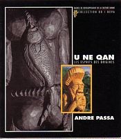ANDRE PASSA: U NE QAN, Les Esprits des Origines
