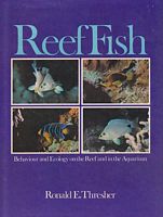 REEF FISH, Behaviour and Ecology on the Reef and in the Aquarium