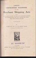COLE'S SHIPMASTERS' HANDBOOK TO THE MERCHANT SHIPPING ACTS