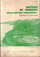 NATURE ET HOMMES DANS LES ILES TROPICALES: Réflexions et Exemples
