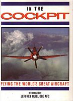 IN THE COCKPIT.  Flying the World's Great Aircraft