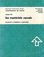 CONNAISSANCE DU NAVIRE.  Tome VI: Les Matériels Navals