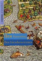 ILES FUNESTES, ILES BIENHEUREUSES  (in Chemins d'étoiles)