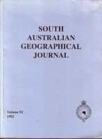 SOUTH AUSTRALIAN GEOGRAPHICAL JOURNAL - Volume 92