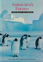 ANTARCTICA'S FUTURE: Continuity or Change?