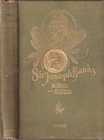 SIR JOSEPH BANKS: The "Father" of Australia