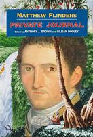 MATTHEW FLINDERS PRIVATE JOURNAL - From 17 December 1803 at Isle de France to 10 July 1814 at London