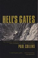 HELL'S GATES - The Terrible Journey of Alexander Pearce Van Diemen's Land Cannibal
