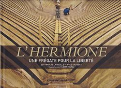 L'HERMIONE - Une Frégate pour la Liberté