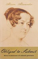 OBLIGED TO SUBMIT - Wives and Mistresses of Colonial Governors