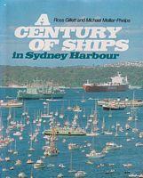 A CENTURY OF SHIPS IN SYDNEY HARBOUR