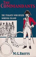 THE COMMANDANTS, The Tyrants who ruled Norfolk Island