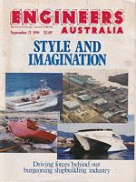 STYLE and IMAGINATION: Driving Forces behind our Burgeoning Shipbuilding Industry  (in Engineers Australia, Vol. 62, No. 18)