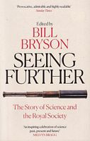 SEEING FURTHER - The Story of Science and The Royal Society