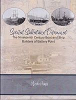SPIRITED, SKILLED, AND DETERMINED: The Nineteenth Century Boat and Ship Builders of Battery Point