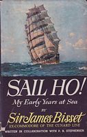 SAIL HO! - MY EARLY YEARS AT SEA